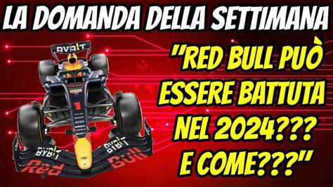 RED BULL PUÒ ESSERE BATTUTA NEL 2024 DOMANDA DELLA SETTIMANA YouTube