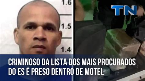 Criminoso Da Lista Dos Mais Procurados Do Es Preso Dentro De Motel