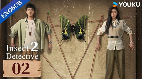 Insect Detective 2 Ep02 Detective Drama Zhang Yaochu Yue