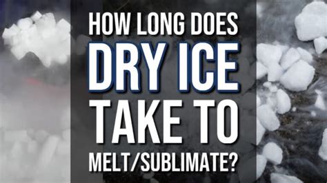 How Long Does It Take Dry Ice To Melt Sublimate