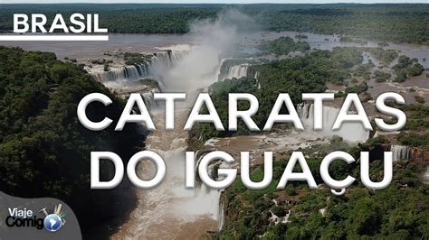 Cataratas Do Igua U Brasil S Rie Viaje Comigo Youtube