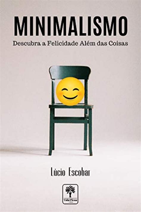 Livros Sobre Minimalismo Os 12 Melhores Livros Sobre Minimalismo