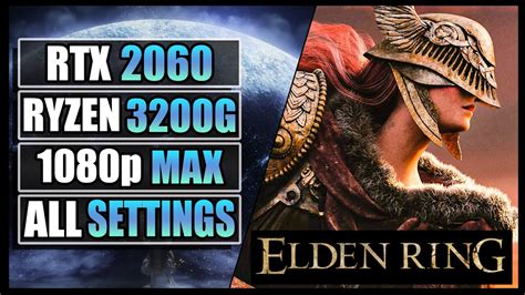 Elden Ring Ryzen 3 3200G RTX 2060 ALL SETTINGS YouTube