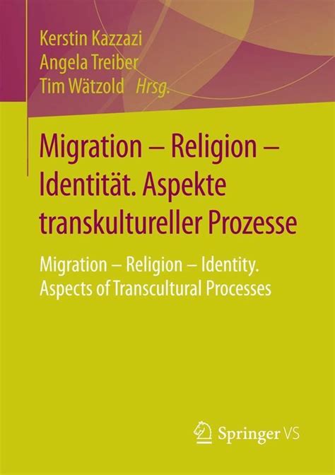 Migration Religion Identität Aspekte transkultureller Prozesse