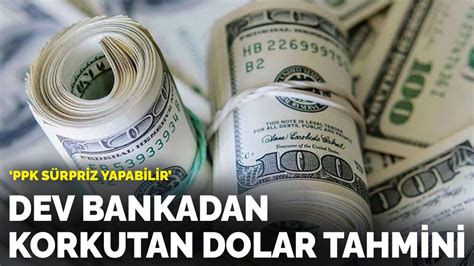 Dev bankadan faiz kararı öncesi korkutan dolar tahmini