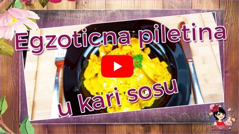 Piletina U Kari Sosu Youtube