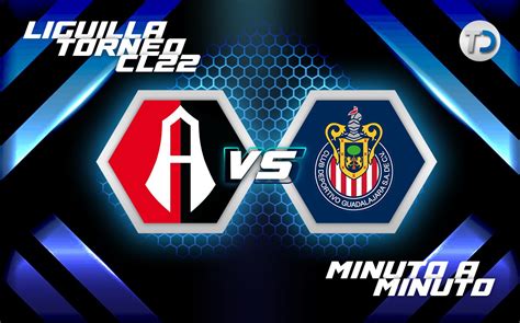 Atlas Vs Chivas Partido EN VIVO Cuartos De Final Vuelta Clausura 2022