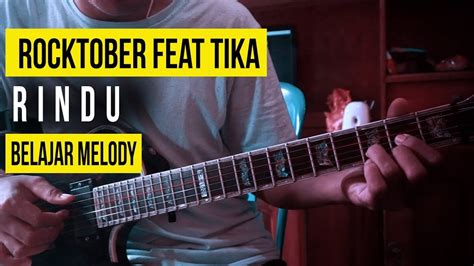 Belajar Solo Rocktober Feat Tika Pagraky Rindu Melody Youtube