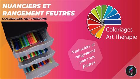 Tuto Nuanciers et rangement pour feutres Art Thérapie Coloriages