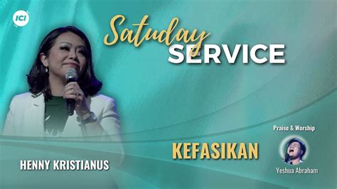 Saturday Service Apr Wib Kefasikan Ps Henny Kristianus