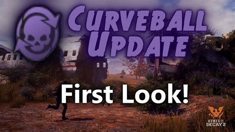 Update 34 Curveballs First Look State Of Decay 2 YouTube