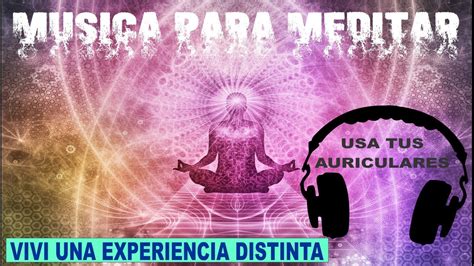 Musica Para Meditar Y Relajar Youtube