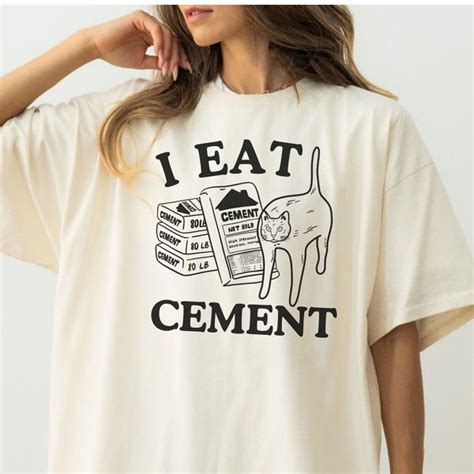 I Eat Cement Shirt Etsy