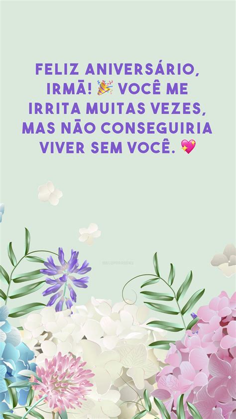 60 Frases De Aniversário Para Irmã Que Parabenizam Sua Primeira Amiga