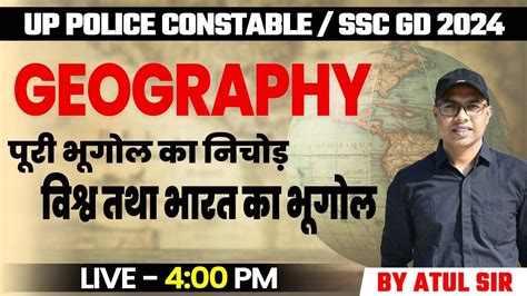 Up Police Constable Ssc Gd Geography Class By Atul Sir Up