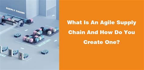 What Is An Agile Supply Chain And How Do You Create One Globallyfulfill