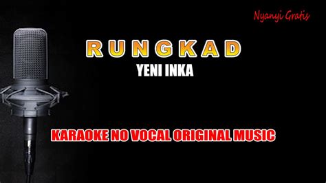 YENI INKA RUNGKAD ANEKA MUSIC Ft Farel Prayoga KARAOKE VERSION NO