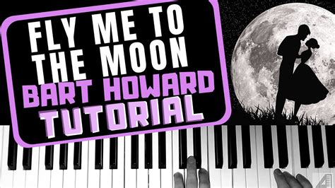 Cómo Tocar Fly Me To The Moon De Bart Howard En Piano Tutorial Youtube