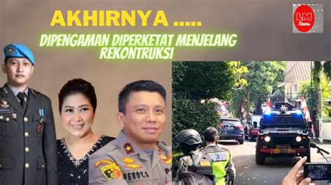 AKHIRNYA Pengamanan Diperketat Menjelang Rekontruksi YouTube