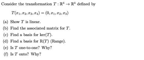 Solved Linear Algebra Consider The Transformation T R 4→