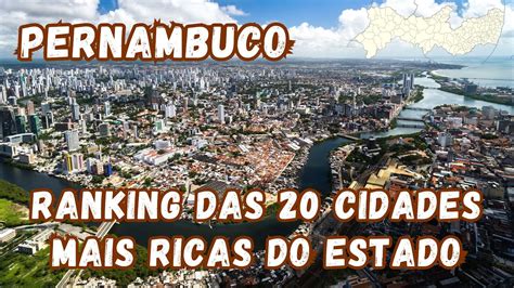 Ranking Das 20 Cidades Mais Ricas De PERNAMBUCO Conforme O PIB Nominal