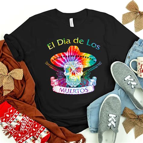 El Dia De Los Muertos Day Of The Dead Sugar Skull Mexican Ha Shirt