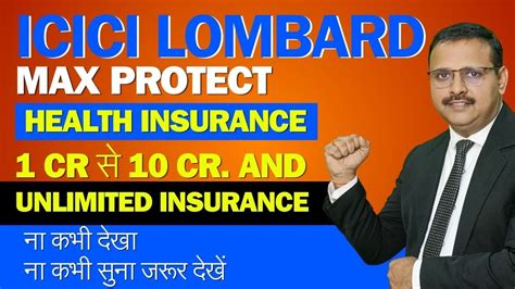 Health Insurance With Unlimited Sum Insured Icici Lombard Max Protect