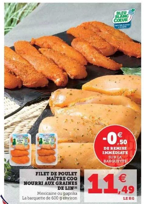 Promo Filet De Poulet Ma Tre Coq Nourri Aux Graines De Lin Chez Hyper U