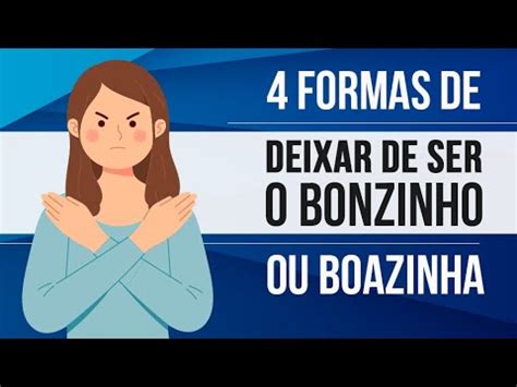 Formas De Deixar De Ser O Bonzinho Youtube