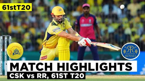 Chennai Super Kings Vs Rajasthan Royals St Ipl Match Highlights