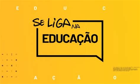 Devido ao recesso escolar Se Liga na Educação terá programação