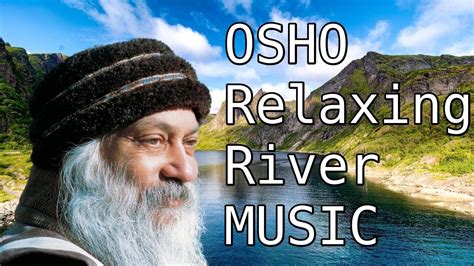 Osho Relaxing Music Osho Meditation Music 2020 Youtube