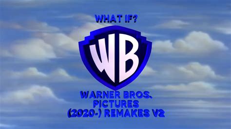 What If Warner Bros Pictures 2020 Remakes V2 By Tiernanhopkins On