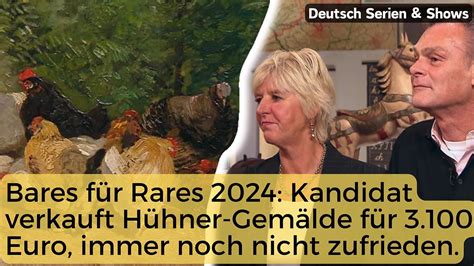 Bares für Rares 2024 Kandidat verkauft Hühner Gemälde für 3 100 Euro