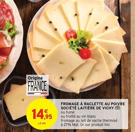 Promo FROMAGE À RACLETTE AU POIVRE SOCIÉTÉ LAITIÈRE DE VICHY chez