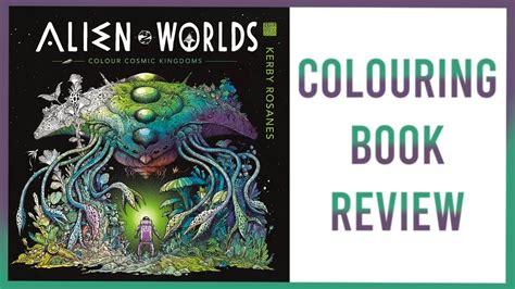 Alien Worlds By Kerby Rosanes Colouring Book Review Youtube