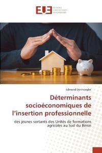 D Terminants Socio Conomiques De L Insertion Professionnelle Edmond