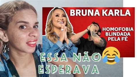 H0MOFOBIA BRUNA KARLA REAGINDO VIDEO DE THIAGO SANTINELI YouTube