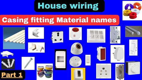 Electrical Work Materials Names With Pictures Casing Caping Wiring