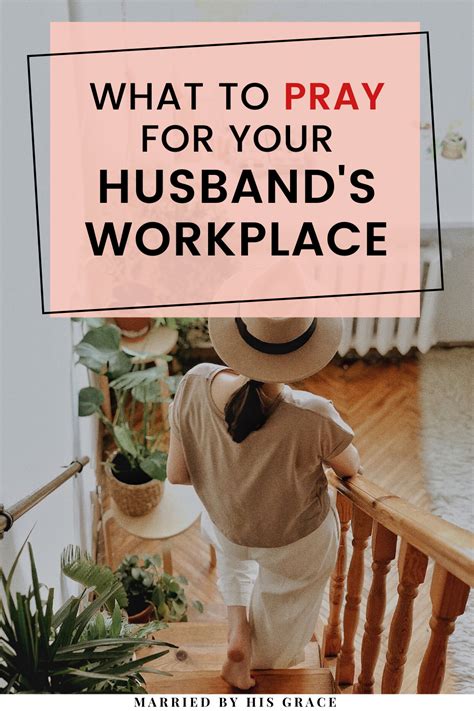 A Wife S Guide To Praying For Your Husband S Workplace Married By His