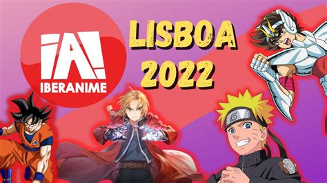 IBERANIME 2022 LISBOA Conheça o melhor evento de Anime de Portugal