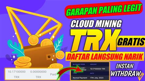 Daftar Langsung Withdraw Cloud Mining Trx Gratis Terbukti Membayar