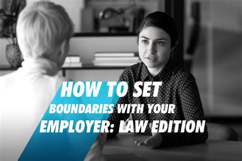 How To Set Boundaries With Your Employer Law Edition