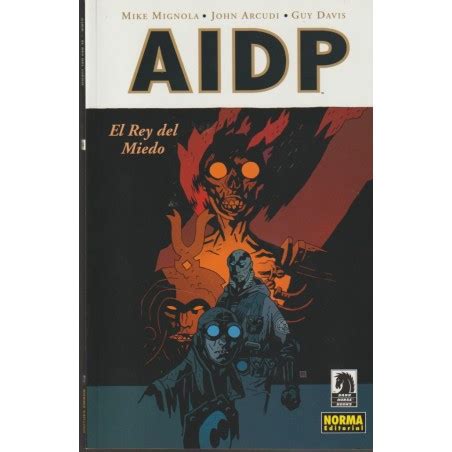 Aidp N El Rey Del Miedo Por Mike Mignola John Arcudi Y Guy Davis