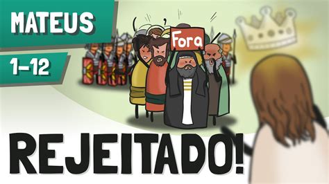 Jesus é REJEITADO Mateus 1 12 Bíblia Estudo JesusCristo Animação