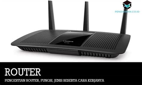 Fungsi Dan Cara Kerja Router Studyhelp