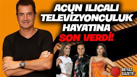 Acun Ilıcalı Televizyonculuk Hayatına Son Verdi YouTube