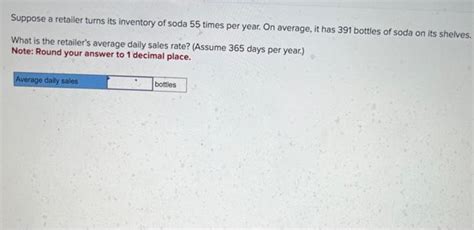 Solved Suppose A Retailer Turns Its Inventory Of Soda 55 Chegg