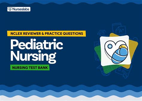 Pediatric Nursing Nclex Practice Quiz 200 Questions Pediatric