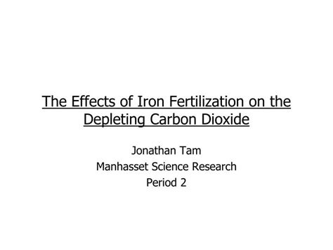 Ppt The Effects Of Iron Fertilization On The Depleting Carbon Dioxide Powerpoint Presentation